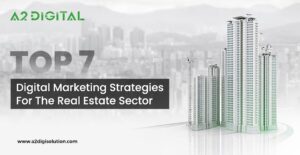 Get Top 7 Digital Marketing Strategies For The Real Estate
