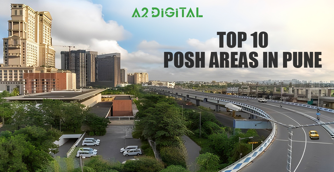 Top 10 Most Posh Areas in Pune (Best Richest Residential Areas to