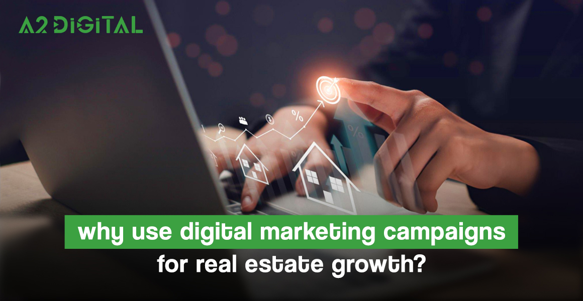 Digital Marketing Campaigns for Real Estate