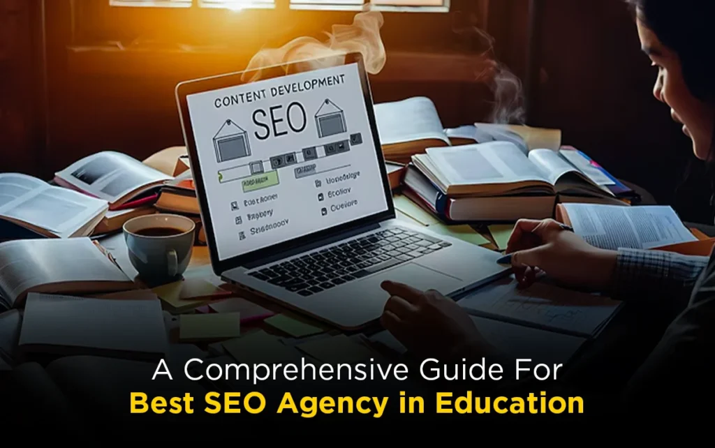 Best SEO Agency in th education sector