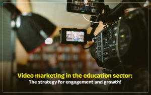 Video marketing in the education sector