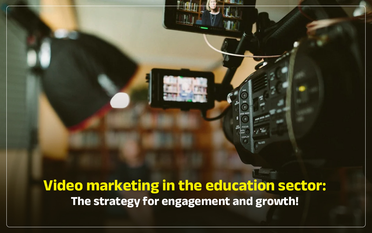 Video marketing in the education sector