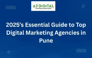 Digital Marketing Agencies in Pune 2025 – Best Companies for SEO, Social Media & Growth