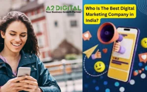 Who Is The Best Digital Marketing Company in India?